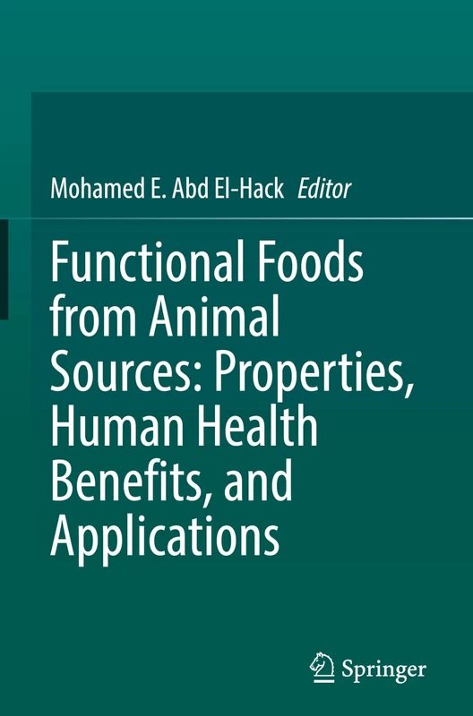 Functional Foods from Animal Sources: Properties, Human Health Benefits, and Applications