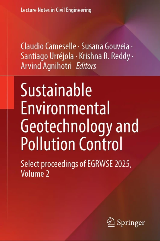 Sustainable Environmental Geotechnology and Pollution Control: Select Proceedings of EGRWSE 2025, Volume 2 (Lecture Notes in Civil Engineering, 804)