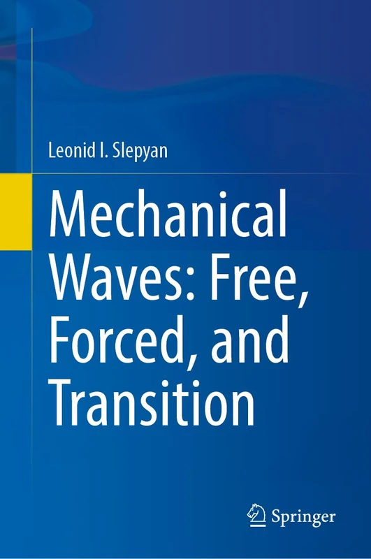 Springer Mechanical Waves: Free, Forced, and Transition Book