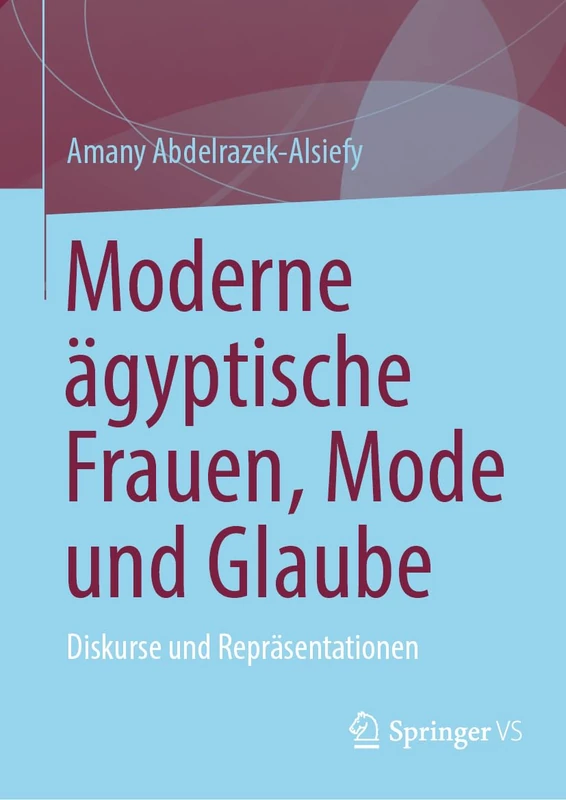 Moderne ägyptische Frauen, Mode und Glaube: Diskurse und Repräsentationen - Image 1