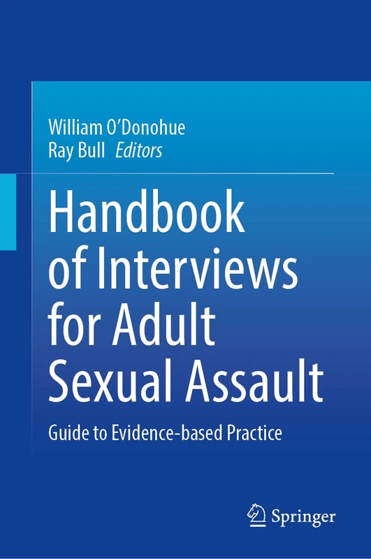 Handbook of Interviews for Adult Sexual Assault: Guide to Evidence-based Practice