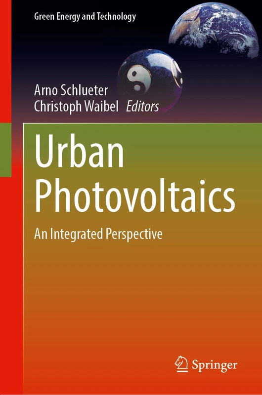 Urban Photovoltaics: An Integrated Perspective (Green Energy and Technology)