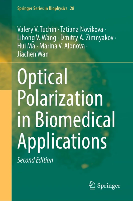 Optical Polarization in Biomedical Applications (Springer Series in Biophysics, 28)
