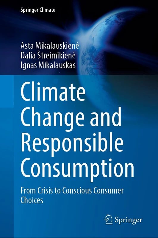 Climate Change and Responsible Consumption: From Crisis to Conscious Consumer Choices (Springer Climate)