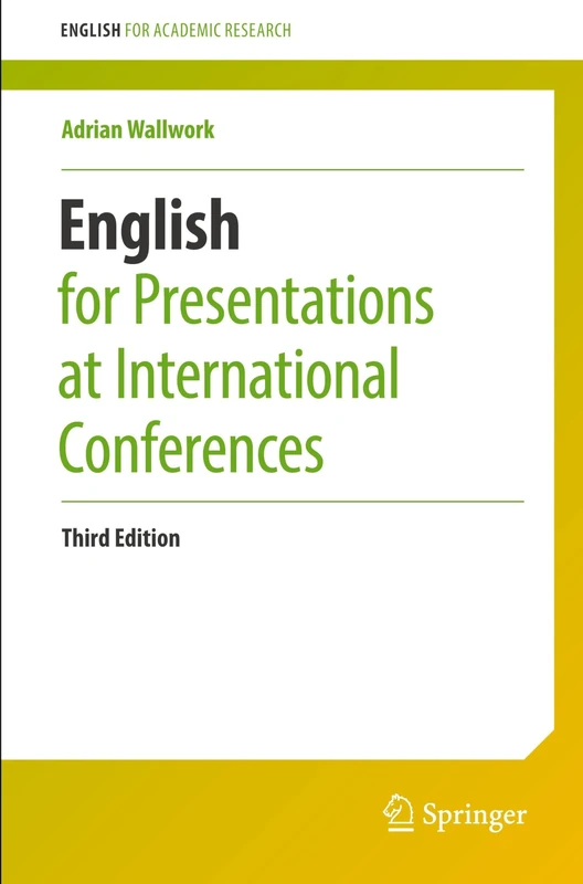English for Presentations at International Conferences (English for Academic Research)