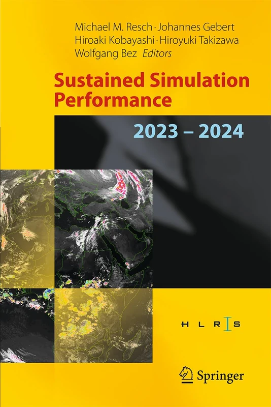Sustained Simulation Performance 2023-2024: Proceedings of the Joint Workshop on Sustained Simulation Performance, High-Performance Computing Center ... and Tohoku University, 2023 and 2024