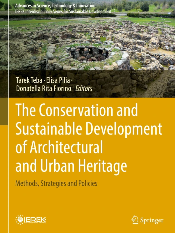 The Conservation and Sustainable Development of Architectural and Urban Heritage: Methods, Strategies and Policies (Advances in Science, Technology & Innovation)