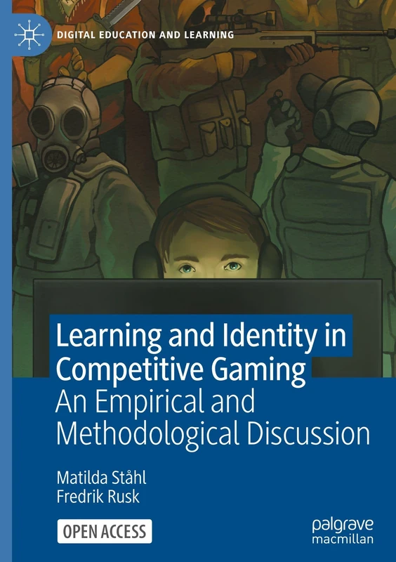 Learning and Identity in Competitive Gaming: An Empirical and Methodological Discussion (Digital Education and Learning)