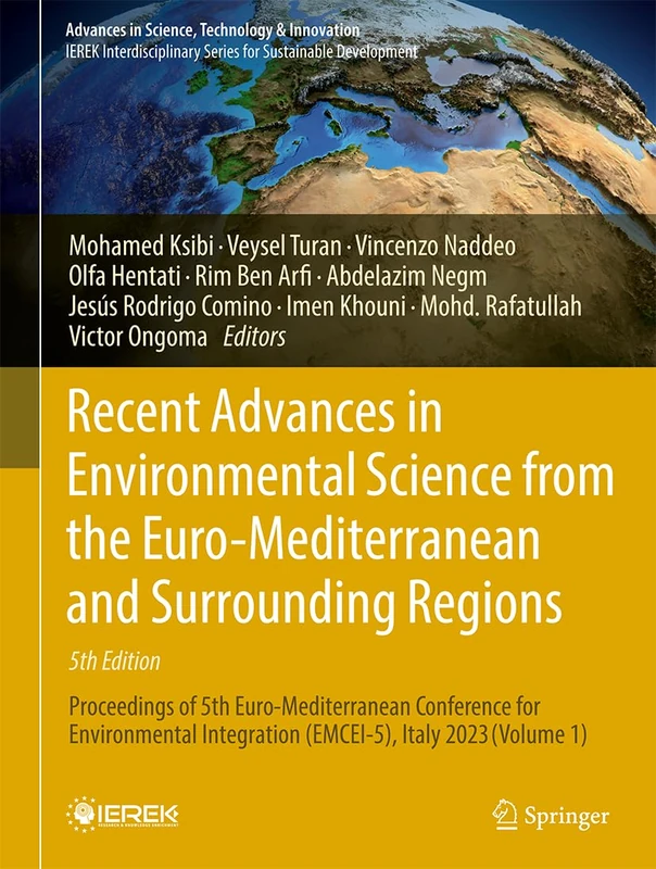 Recent Advances in Environmental Science from the Euro-Mediterranean and Surrounding Regions (5th Edition): Proceedings of 5th Euro-Mediterranean ... in Science, Technology & Innovation)