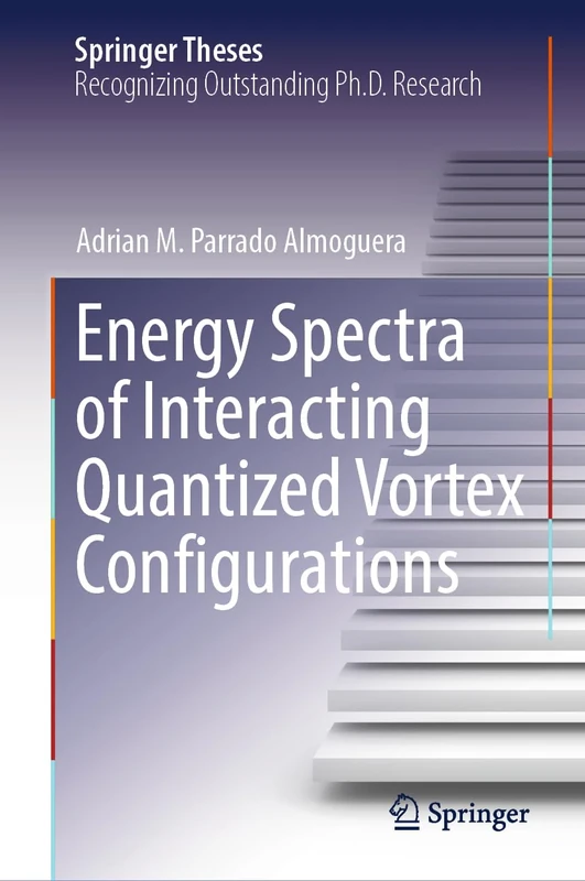 Energy Spectra of Interacting Quantized Vortex Configurations (Springer Theses)