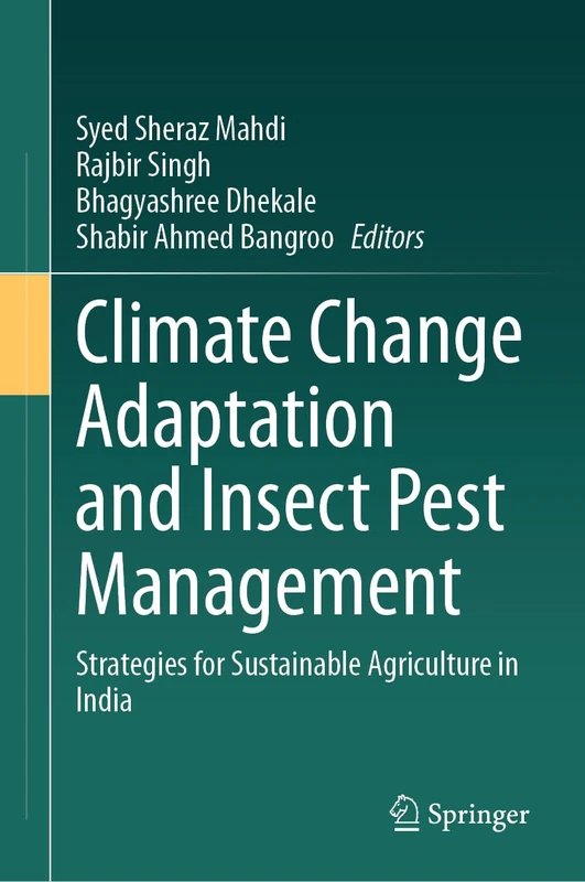Climate Change Adaptation and Insect Pest Management: Strategies for Sustainable Agriculture in India