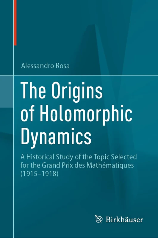 Birkhauser - The Origins of Holomorphic Dynamics Book