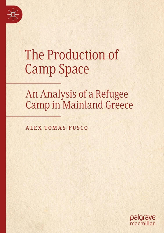 The Production of Camp Space: An Analysis of a Refugee Camp in Mainland Greece - Image 1