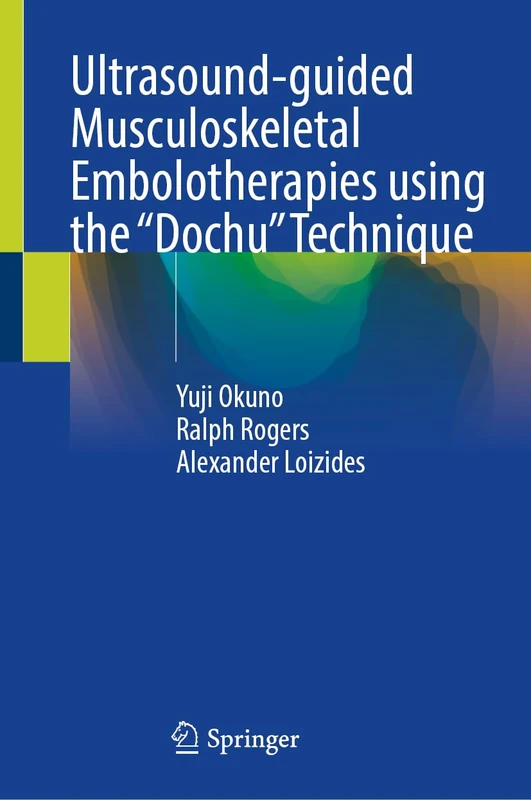 Ultrasound-guided Musculoskeletal Embolotherapies using the “Dochu” Technique - Image 1