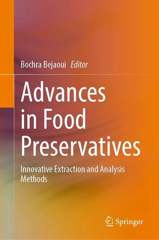 Advances in Food Preservatives: Innovative Extraction and Analysis Methods