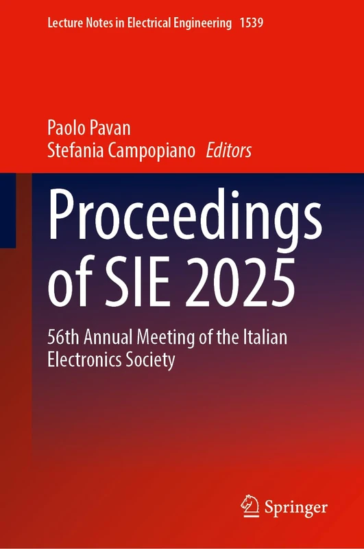 Proceedings of SIE 2025: 56th Annual Meeting of the Italian Electronics Society (Lecture Notes in Electrical Engineering, 1539)