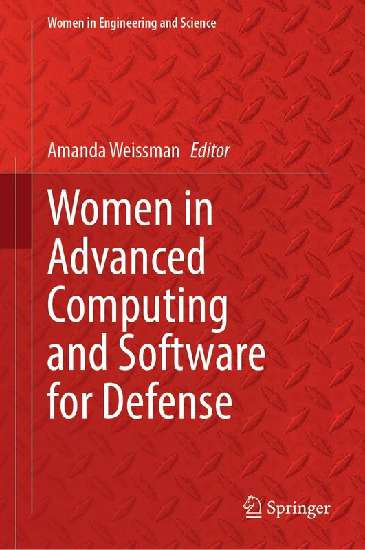 Women in Advanced Computing and Software for Defense (Women in Engineering and Science)