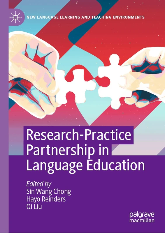 Research-Practice Partnership in Language Education (New Language Learning and Teaching Environments)