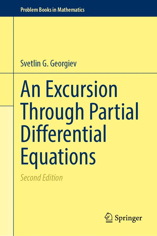 An Excursion Through Partial Differential Equations (Problem Books in Mathematics)