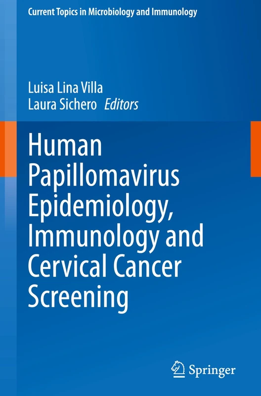 Human Papillomavirus Epidemiology, Immunology and Cervical Cancer Screening (Current Topics in Microbiology and Immunology, 448)