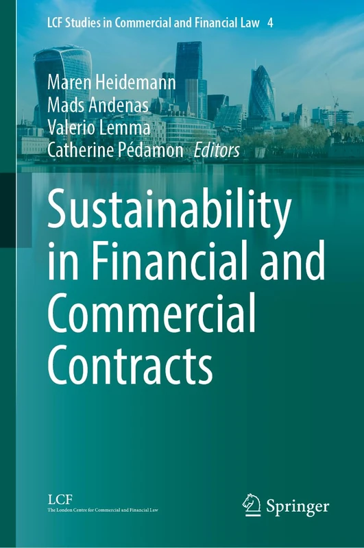 Sustainability in Financial and Commercial Contracts (LCF Studies in Commercial and Financial Law, 4)
