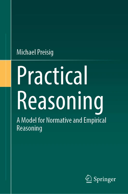 Practical Reasoning: A Model for Normative and Empirical Reasoning