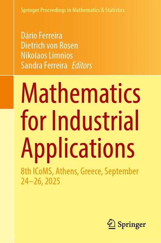 Mathematics for Industrial Applications: 8th ICoMS, Athens, Greece, September 24–26, 2025 (Springer Proceedings in Mathematics & Statistics, 537)