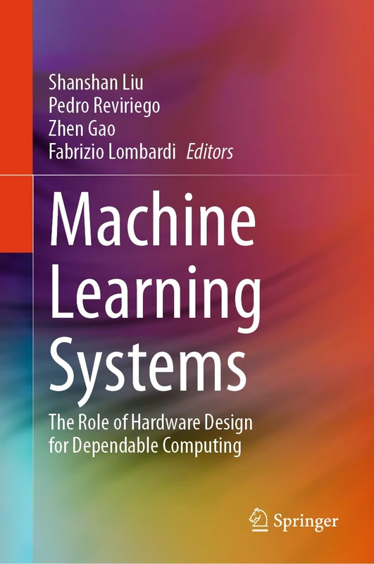 Machine Learning Systems: The Role of Hardware Design for Dependable Computing