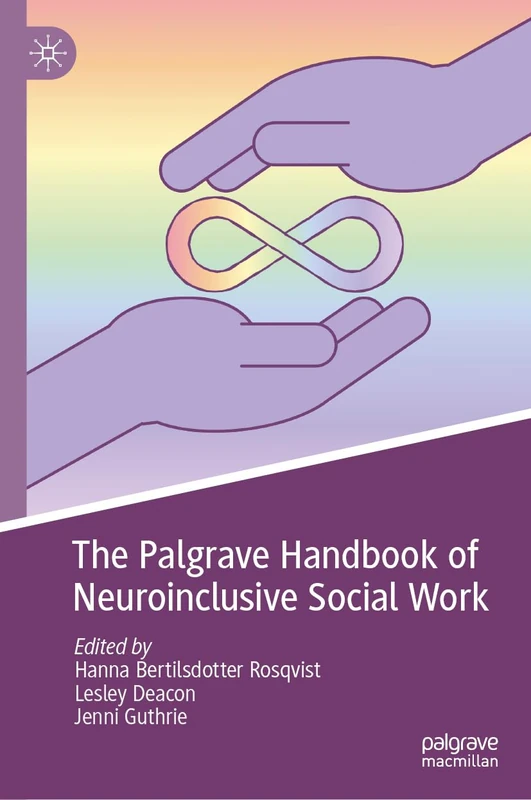 The Palgrave Handbook of Neuroinclusive Social Work
