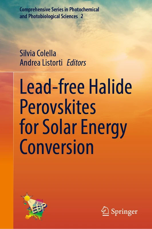 Lead-free Halide Perovskites for Solar Energy Conversion (Comprehensive Series in Photochemical and Photobiological Sciences, 2)