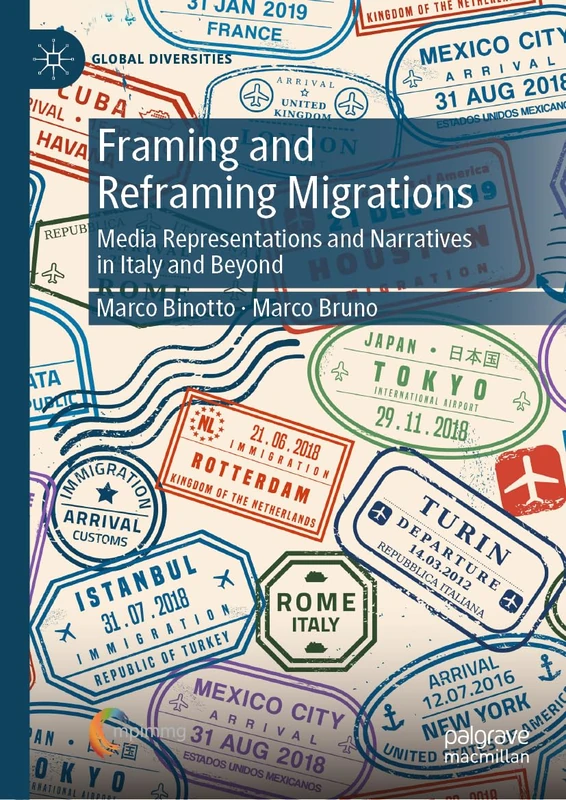 Framing and Reframing Migrations: Media Representations and Narratives in Italy and Beyond (Global Diversities)