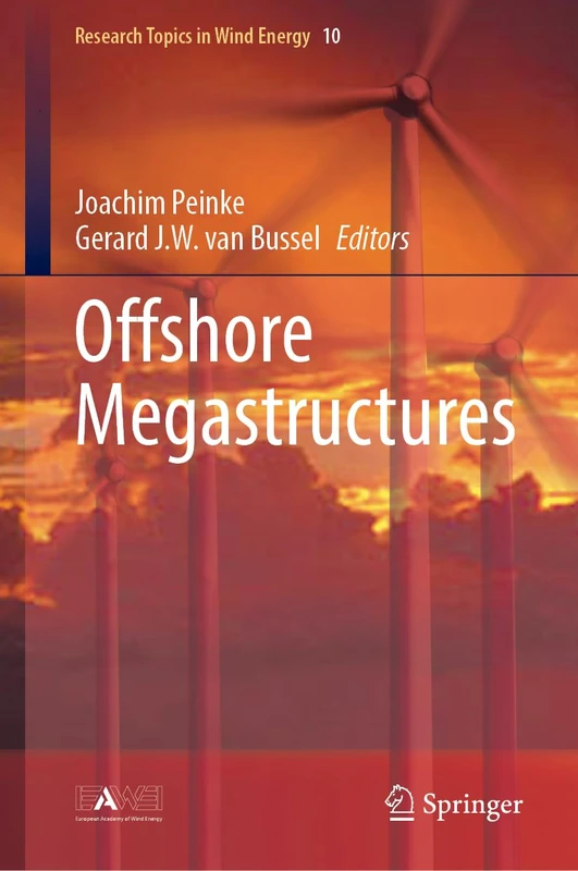 Offshore Megastructures (Research Topics in Wind Energy, 10)