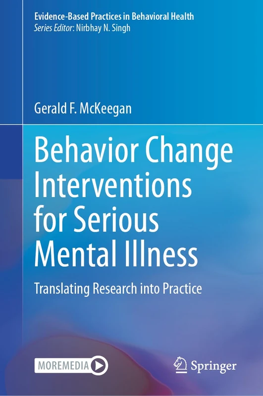 Behavior Change Interventions for Serious Mental Illness: Translating Research into Practice (Evidence-Based Practices in Behavioral Health) - Image 1