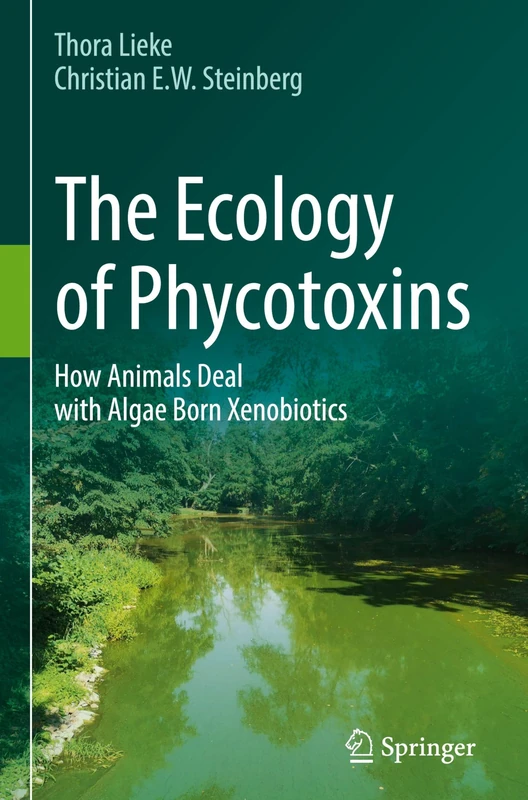 The Ecology of Phycotoxins: How Animals Deal with Algae Born Xenobiotics