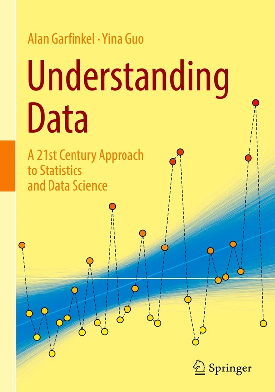 Understanding Data: A 21st Century Approach to Statistics and Data Science