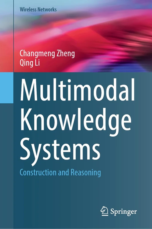Springer Multimodal Knowledge Systems: Construction and Reasoning