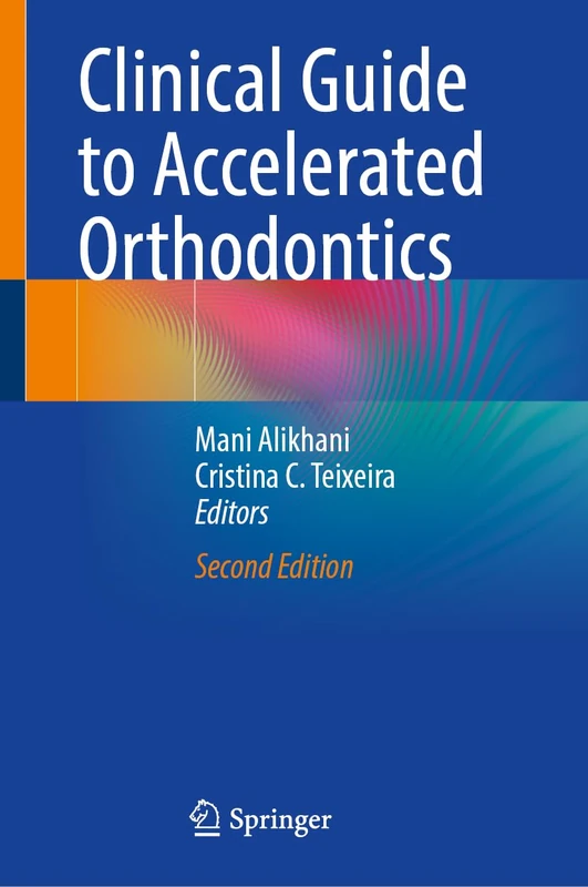 Clinical Guide to Accelerated Orthodontics