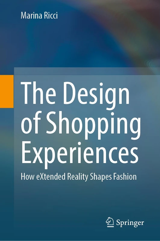 The Design of Shopping Experiences: How eXtended Reality Shapes Fashion