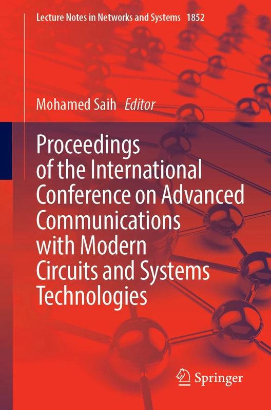 Proceedings of the International Conference on Advanced Communications with Modern Circuits and Systems Technologies (Lecture Notes in Networks and Systems, 1852)