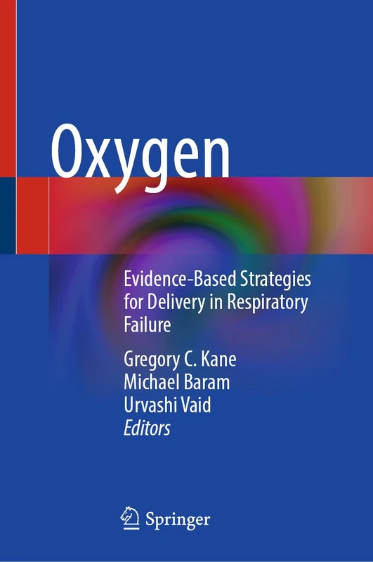 Oxygen: Evidence-Based Strategies for Delivery in Respiratory Failure