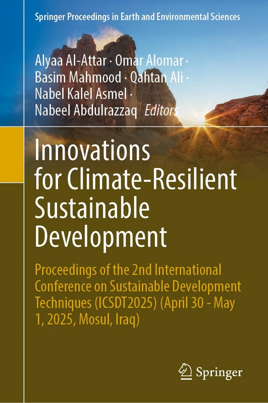 Innovations for Climate-Resilient Sustainable Development: Proceedings of the 2nd International Conference on Sustainable Development Techniques ... in Earth and Environmental Sciences)