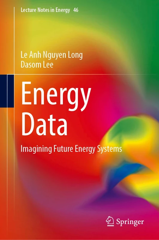 Energy Data: Imagining Future Energy Systems (Lecture Notes in Energy, 46) - Image 1