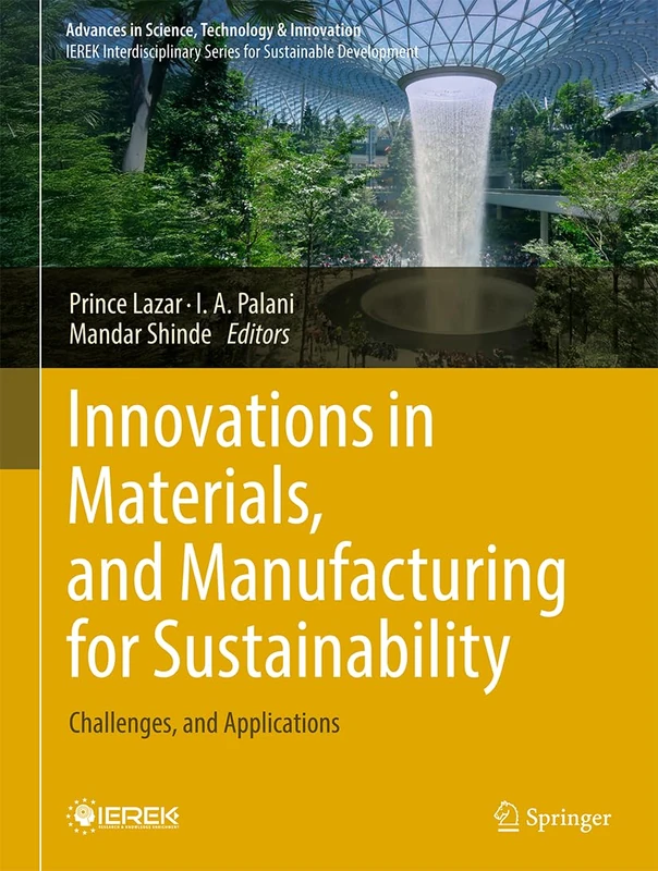 Innovations in Materials, and Manufacturing for Sustainability: Challenges, and Applications (Advances in Science, Technology & Innovation)