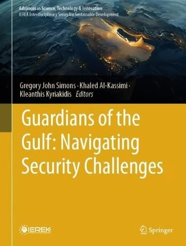 Guardians of the Gulf: Navigating Security Challenges (Advances in Science, Technology & Innovation)