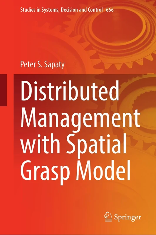 Distributed Management with Spatial Grasp Model (Studies in Systems, Decision and Control, 666)