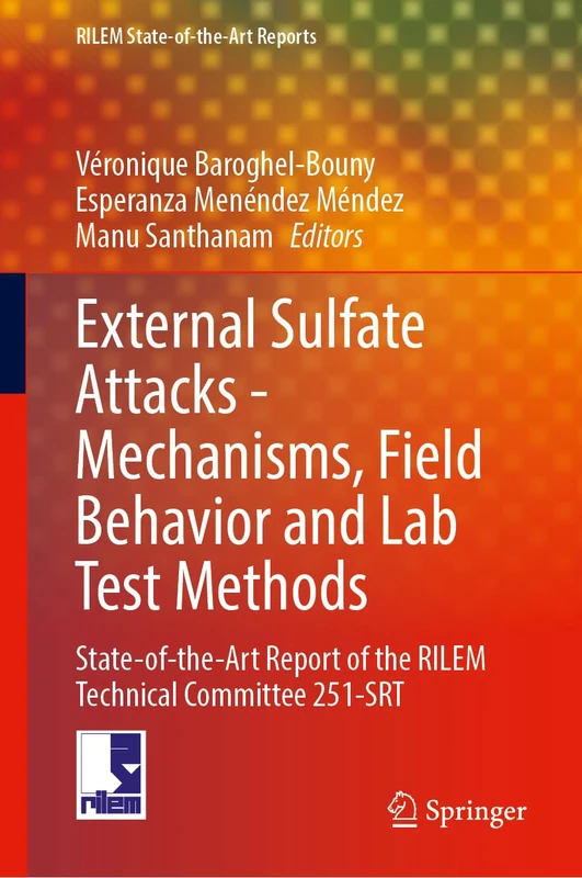 External Sulfate Attacks - Mechanisms, Field Behavior and Lab Test Methods: State-of-the-Art Report of the RILEM Technical Committee 251-SRT (RILEM State-of-the-Art Reports, 48) - Image 1