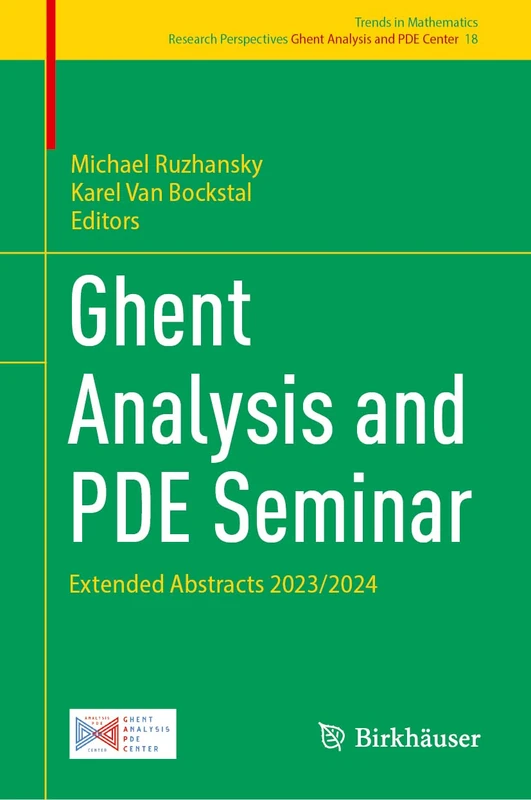 Ghent Analysis and PDE Seminar: Extended Abstracts 2023/2024 (Trends in Mathematics, 18)