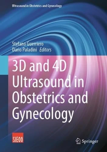 3D and 4D Ultrasound in Obstetrics and Gynecology