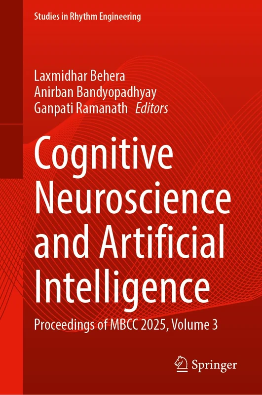 Cognitive Neuroscience and Artificial Intelligence: Proceedings of MBCC 2025, Volume 3 (Studies in Rhythm Engineering)