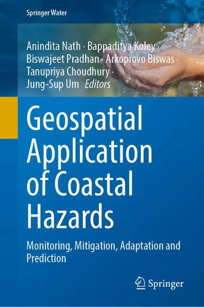 Geospatial Application of Coastal Hazards: Monitoring, Mitigation, Adaptation and Prediction (Springer Water)